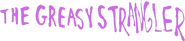 Logo of The Greasy Strangler image size 1344x296