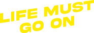 Logo of Life Must Go On image size 2297x818