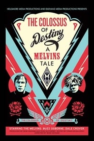 The Colossus of Destiny: A Melvins Tale 2016 123movies