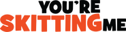 Logo of You're Skitting Me image size 2088x539
