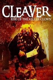 Cleaver: Rise of the Killer Clown 2015 123movies
