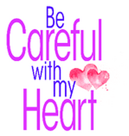 Logo of Be Careful With My Heart image size 149x158