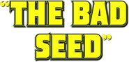 Logo of The Bad Seed image size 623x302