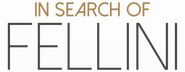Logo of In Search of Fellini image size 800x310