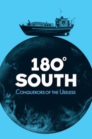 180° South: Conquerors of the Useless