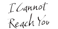 Logo of I Cannot Reach You image size 513x260