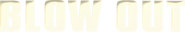 Logo of Blow Out image size 4075x700