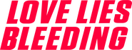 Logo of Love Lies Bleeding image size 1300x500