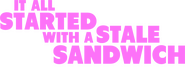 Logo of It All Started With a Stale Sandwich image size 2468x979