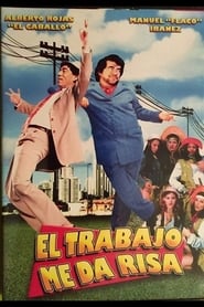 El trabajo me da risa FULL MOVIE