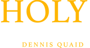 Logo of Holy Marvels with Dennis Quaid image size 891x480