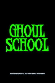 Ghoul School Pilot Film poster
