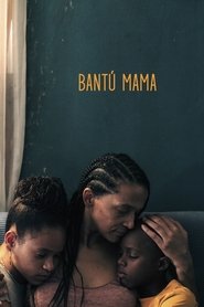 Bantú Mama 2022 123movies