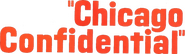 Logo of Chicago Confidential image size 794x233