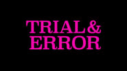 Trial & Error  