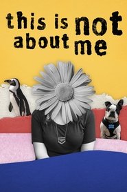 poster This Is Not About Me
