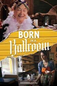 Born in a Ballroom 2019 123movies