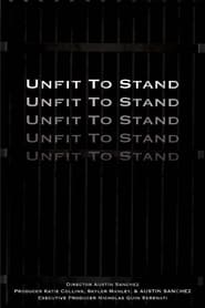 Poster of Unfit To Stand image size 853x1280