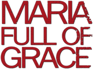 Logo of Maria Full of Grace image size 399x297