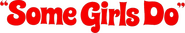 Logo of Some Girls Do image size 923x163