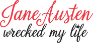 Logo of Jane Austen Wrecked My Life image size 2693x1269