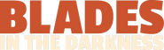 Logo of Blades in the Darkness image size 789x241