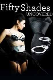 Fifty Shades Uncovered 2015 123movies