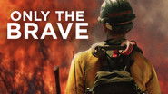 Backdrop of Only the Brave image size 1280x720