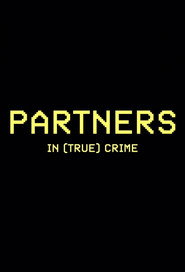 Partners in (True) Crime