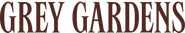Grey Gardens Logo of Grey Gardens image size 1710x303