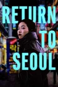 Return to Seoul 2022 Soap2Day