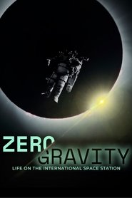 poster Zero Gravity: Life on the International Space Station