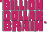 Logo of Billion Dollar Brain image size 435x300