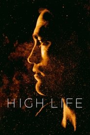 黑洞迷情(2018)流電影高清。BLURAY-BT《High Life.HD》線上下載它小鴨的完整版本 1080P