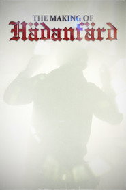 The making of Hädanfärd