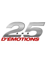 25 ans d’émotions