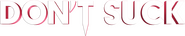 Logo of Don't Suck image size 4304x830