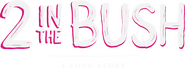 Logo of 2 in the Bush: A Love Story image size 2894x1070