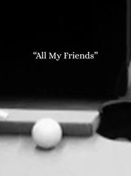 poster 5-Min Final: "ALL MY FRIENDS"