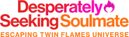 Logo of Desperately Seeking Soulmate: Escaping Twin Flames Universe image size 1014x291