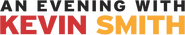 Logo of An Evening with Kevin Smith image size 1543x289