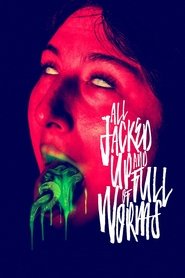 Poster of All Jacked Up and Full of Worms image size 1477x2216