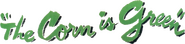 Logo of The Corn Is Green image size 799x189