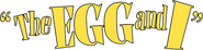 Logo of The Egg and I image size 784x196