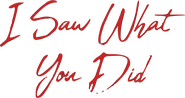 Logo of I Saw What You Did image size 586x312