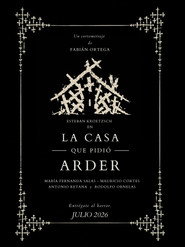 La Casa que pidió arder