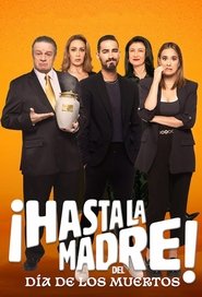 ¡Hasta la Madre! Del Día de los Muertos Película Completa 1080p [MEGA] [LATINO] 2023