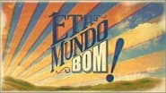 Êta Mundo Bom!  