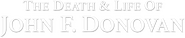 Logo of The Death & Life of John F. Donovan image size 788x162