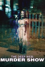 Poster of The Deep Web: Murdershow image size 1400x2100